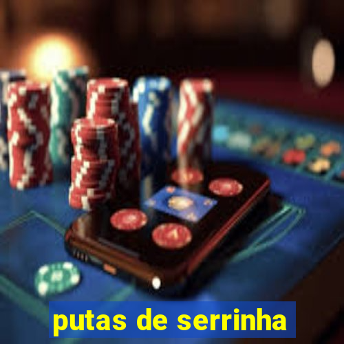 putas de serrinha